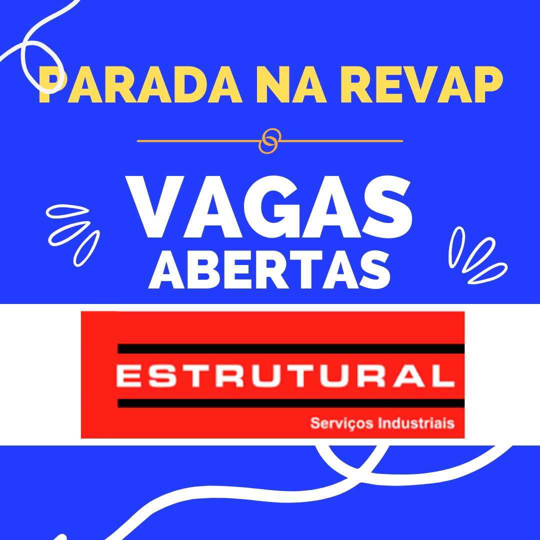 Parada na REVAP: Estrutural oferece Novas Vagas