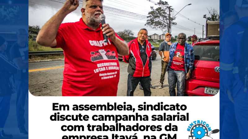 Em assembleia, sindicato discute campanha salarial com trabalhadores da empresa Itayá, na GM