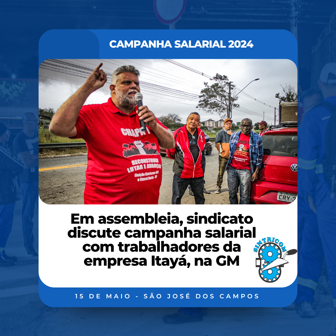 Em assembleia, sindicato discute campanha salarial com trabalhadores da empresa Itayá, na GM