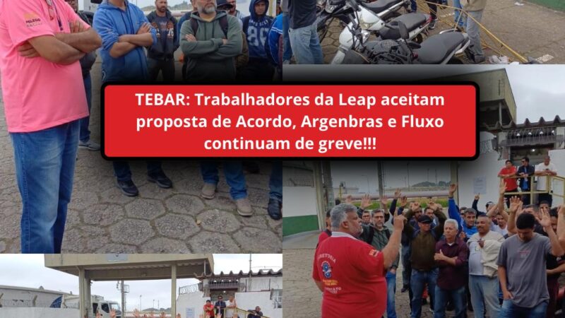 Sintricom Realiza Assembleia e Trabalhadores da LEAP Aceitam Proposta de Acordo Coletivo no Tebar em São Sebastião; Trabalhadores da Argenbras e Fluxo continuam paralisados